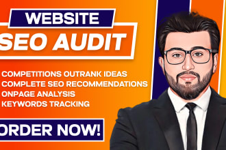 do expert website SEO audit report and competitor analysis to rank high