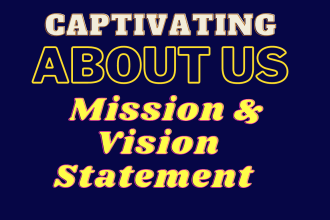 write a compelling about us, vision and mission statement, brand story ,about us