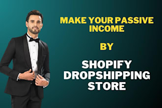 teach you how can make passive income by shopify dropshipping store