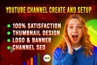 do youtube channel create and setup, optimize with SEO
