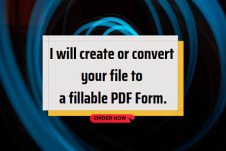 create a fillable PDF or covert to fillable PDF form