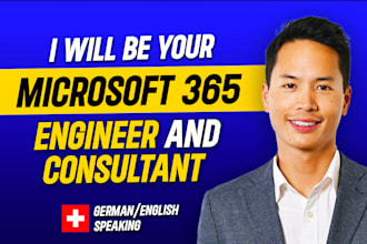 be your microsoft 365 engineer and consultant