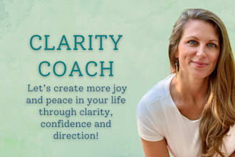provide clarity and direction as your coach