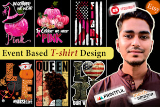 do event based t shirt design for etsy, amazon, printful, redbubble