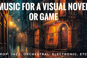 write music for a visual novel or game