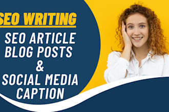 write SEO articles, newsletter, carousel and social media caption and posts