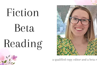 be your beta reader for your fiction work