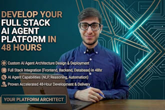 develop your full stack ai agent platform in 48 hours