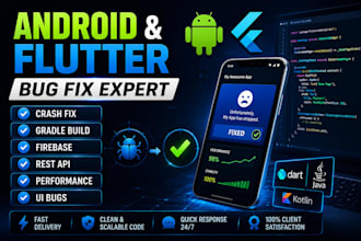 fix android and flutter app bugs and crashes