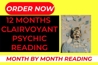 do your upcoming 12 months clairvoyant psychic reading