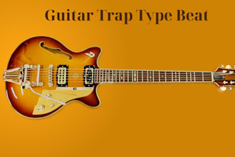 make an exclusive custom guitar trap type beat  for your song