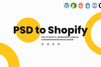 convert PSD to shopify, HTML, wordpress or laravel