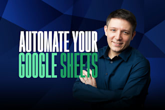 improve your business efficiency by automating google sheets