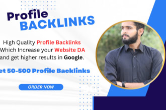 build 100 to 500 profile backlinks that increase website da
