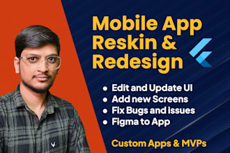 do reskin, redesign or ui modifications on your mobile app