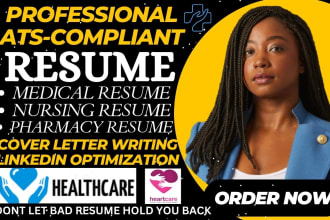 write a medical, nursing, pharmacy, healthcare resume and linkedin optimization