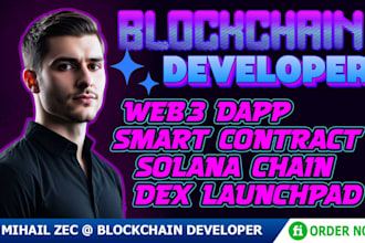 be your blockchain developer for spl tax token 2022, dex, launchpad, dapp