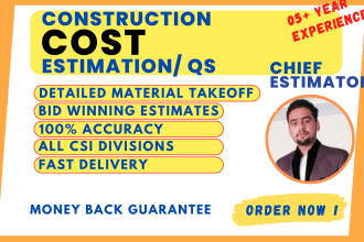 do cost estimation, material take off and your quantity surveyor