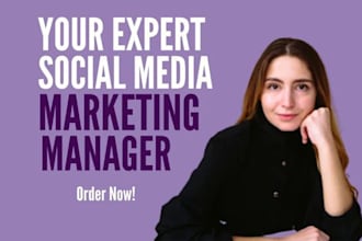 be your social media marketing manager