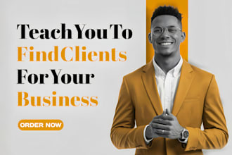 teach you to find high paying clients, clients outreach, potential clients