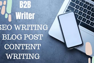 write website content and blog post for your b2b company