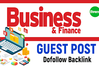do business and finance guest post on high da website with authority backlinks
