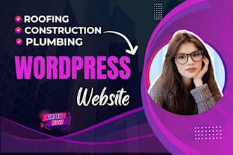 design a professional wordpress website for roofing, plumbing or construction