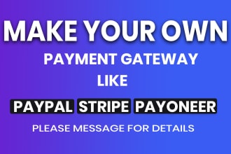 build your secure online payment gateway like paypal, stripe and payoneer