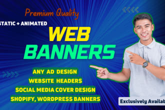 design attractive web banners, ads, header, and cover photo