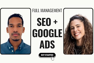 completely manage your SEO and google ads campaign