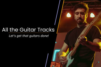 record the guitars for your song
