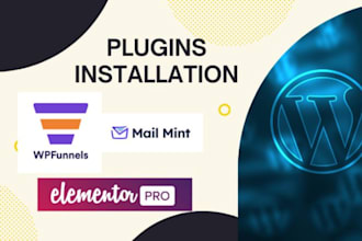 install wp funnel pro, mail mint pro and elementor pro plugins