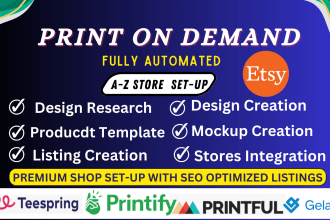 set up etsy pod print on demand shop with printify, printful, spod,  etsy seo