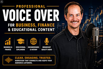 record a professional voice over for business, finance, and educational content