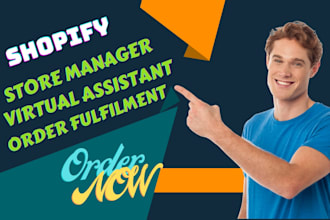manage your shopify store and fulfil shopify order as a virtual assistant