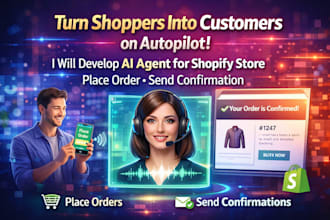develop ai agent for shopify store, place order, send confirmation