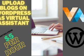 upload or optimize blogs as wordpress VA virtual assistant