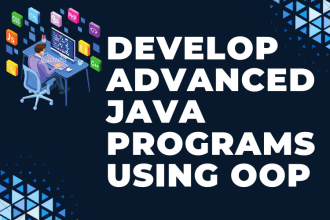 develop advanced java programs using oop