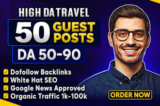 publish high da travel guest posts service with do follow backlinks