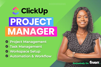 be your click up project manager