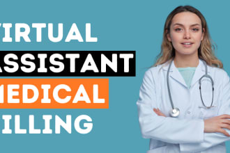 be your virtual assistant for medical billing tasks