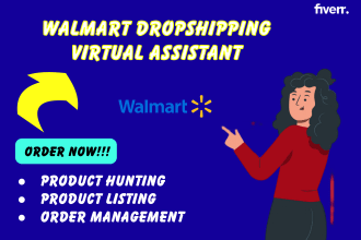 be your expert walmart dropshipping virtual assistant