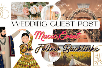 publish wedding, music, event guest posts, niche edit with do follow backlinks