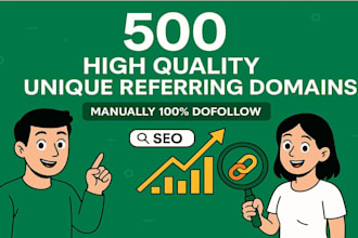 build 500 dofollow unique referring domain backlinks for SEO
