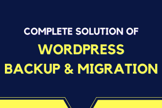 do wordpress backup, migration, clone, or transfer the website to a new host