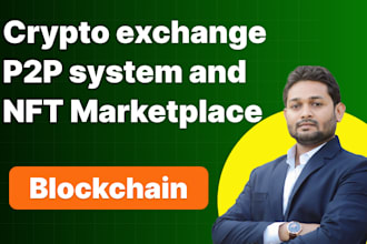build custom crypto exchange p2p system and nft marketplace