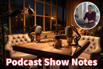 write your podcast show notes, summary, description and more