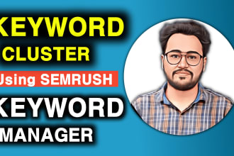 provide keyword cluster using semrush manager tool