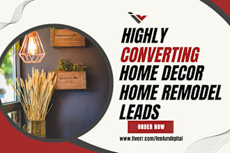 generate home decor home renovation home remodel home design improvement leads