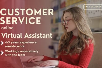 provide fulltime customer support service, admin assistant for email management